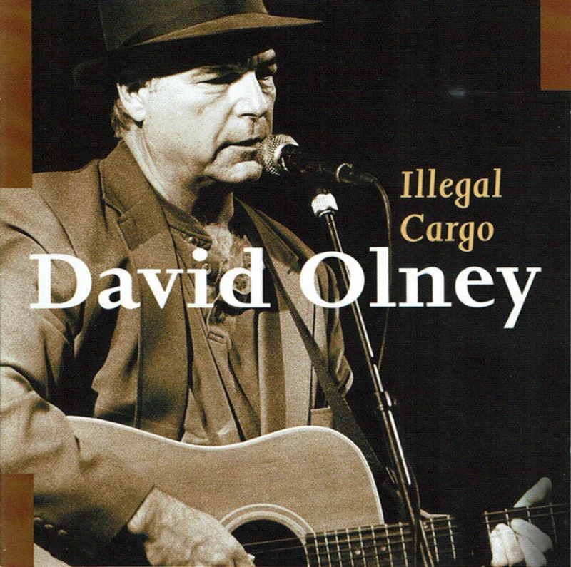David Olney - Illegal Cargo (CD)