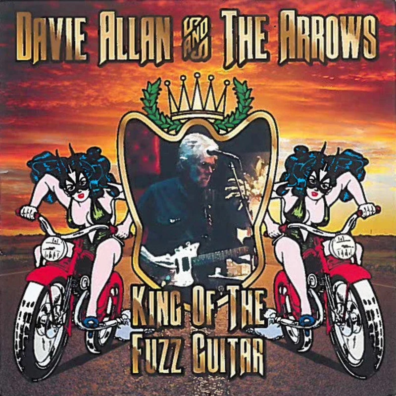 Davie Allan & The Arrows - King Of The Fuzz Guitar (CD)