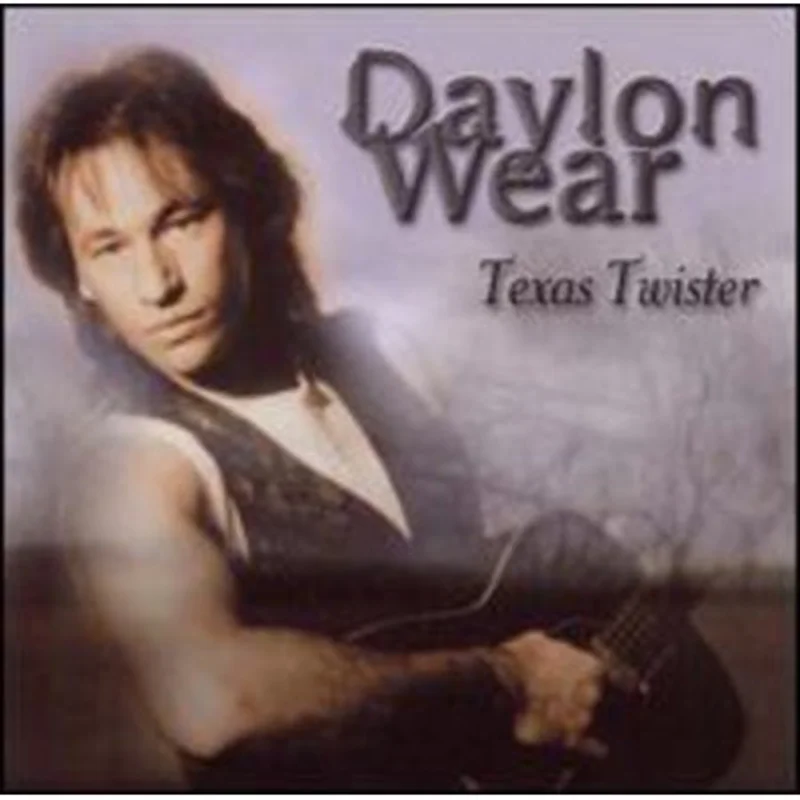 Daylon Wear - Texas Twister (CD)