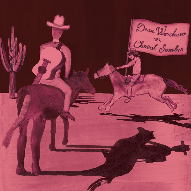 Dean Wareham - Dean Wareham vs. Cheval Sombre LP