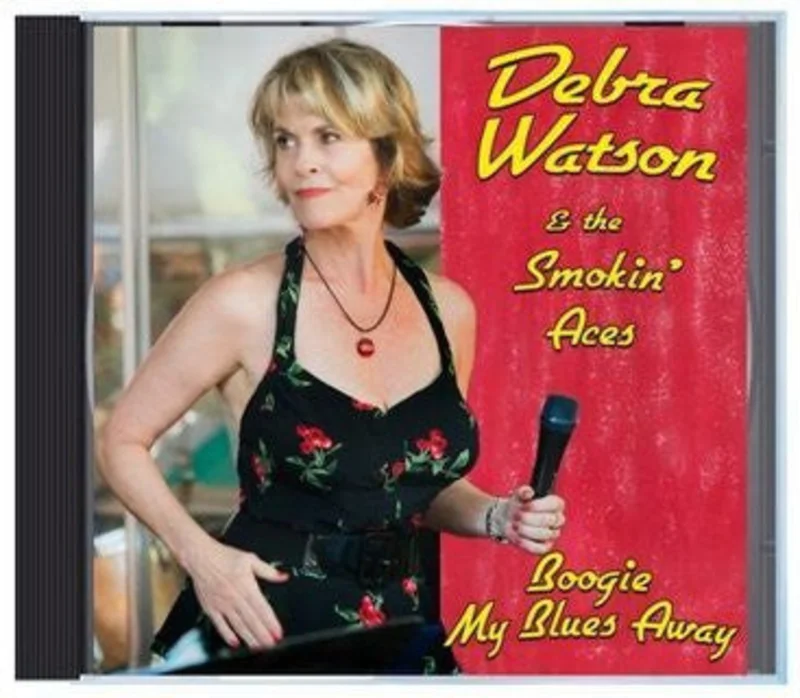 Debra Watson & The Smokin' Aces - Boogie My Blues Away (CDr)