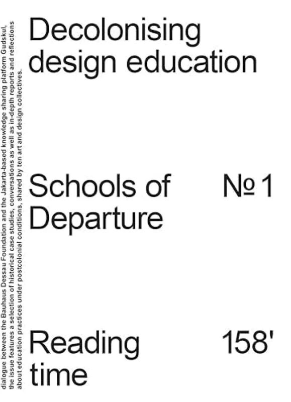 Decolonising Design Education : Schools of Departure No. 1