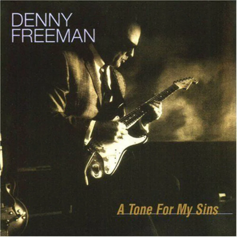 Denny Freeman - A Tone For My Sins (CD)