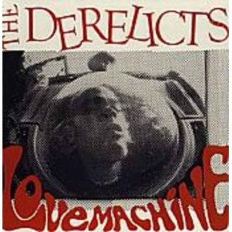 Derelicts - Love Machine (Vinyl)