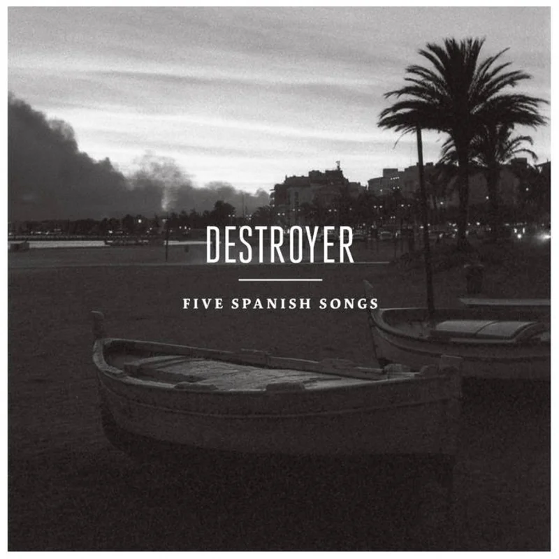 Destroyer - Five Spanish Songs 12
