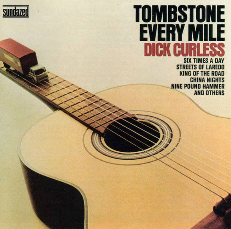 Dick Curless - A Tombstone Every Mile (CD)