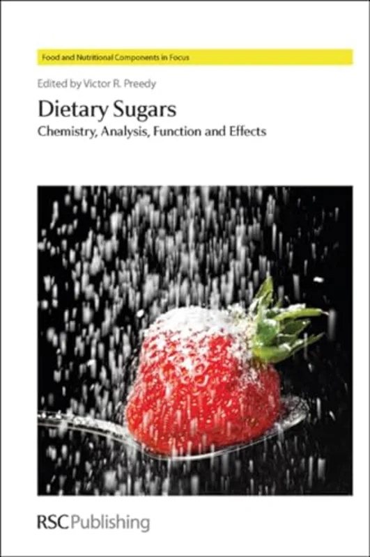 Dietary Sugars : Chemistry, Analysis, Function and Effects : Volume 3