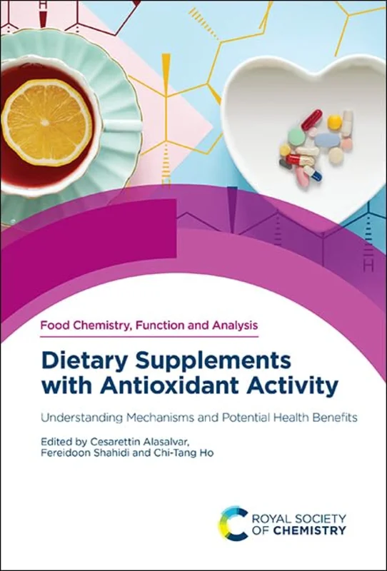 Dietary Supplements with Antioxidant Activity : Understanding Mechanisms and Potential Health Benefits : Volume 39