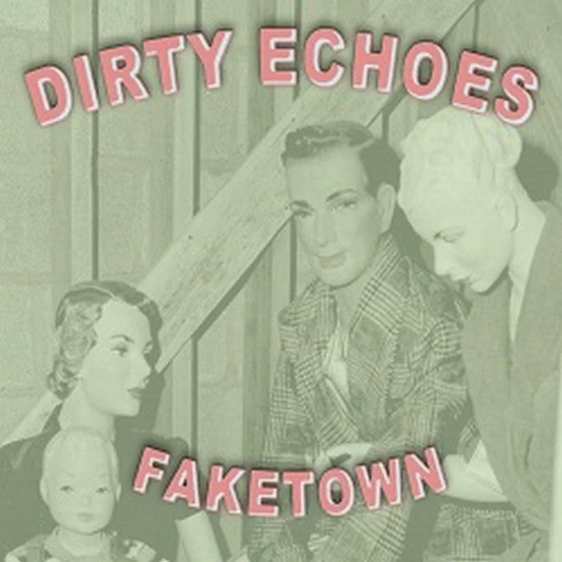 Dirty Echoes - Faketown (CD)
