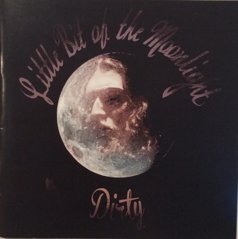 Dirty - Little Bit Of The Moonlight (CDr)
