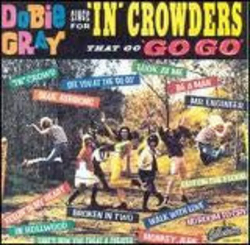 Dobie Gray - Sings For 'In' Crowders That Go "Go Go" (CD)