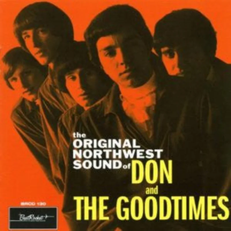 Don & The Goodtimes - The Original Northwest Sound Of Don & The Goodtimes (CD)