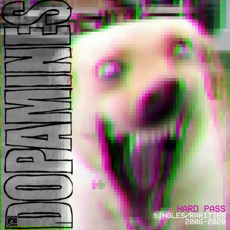 Dopamines - Hard Pass: Singles & Rarities 2006-2020 LP