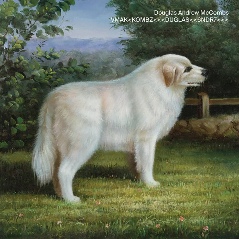 Douglas Andrew McCombs - VMAK<KOMBZ<<<DUGLAS<<6NDR7<<< LP