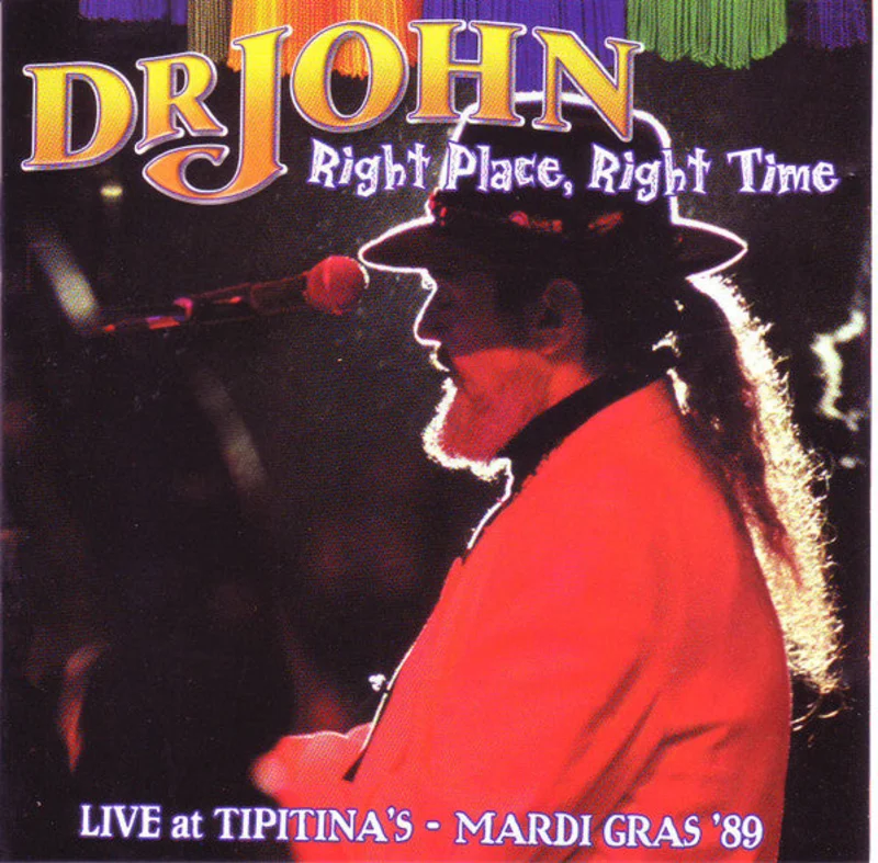 Dr. John - Right Place, Right Time (Live At Tipitina's - Mardi Gras '89) (CD)