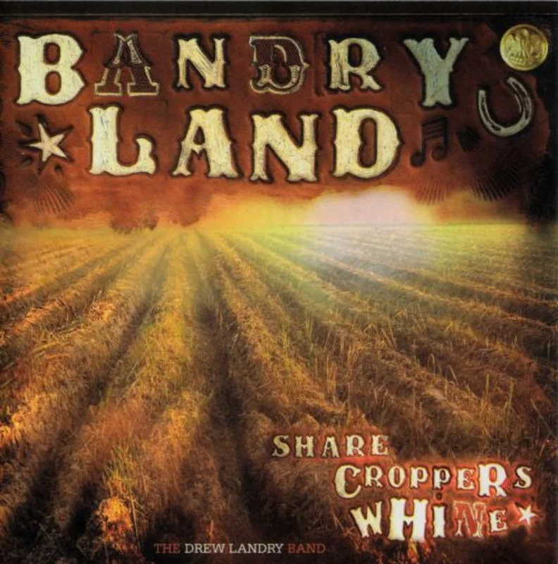 Drew Landry - Sharecropper's Whine (CD)