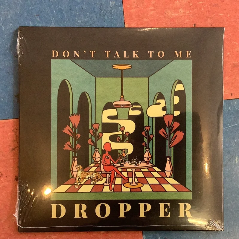 Dropper Dont Talk To Me