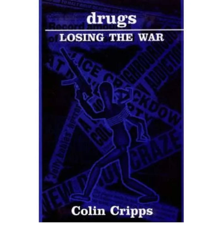 Drugs : Losing the War