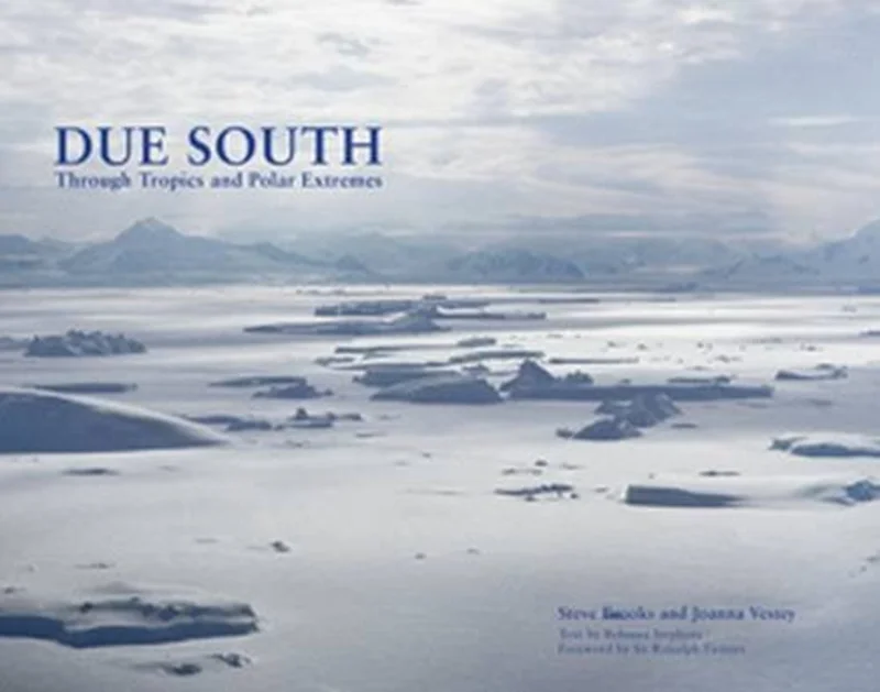 Due South : Through Tropics and Polar Extremes