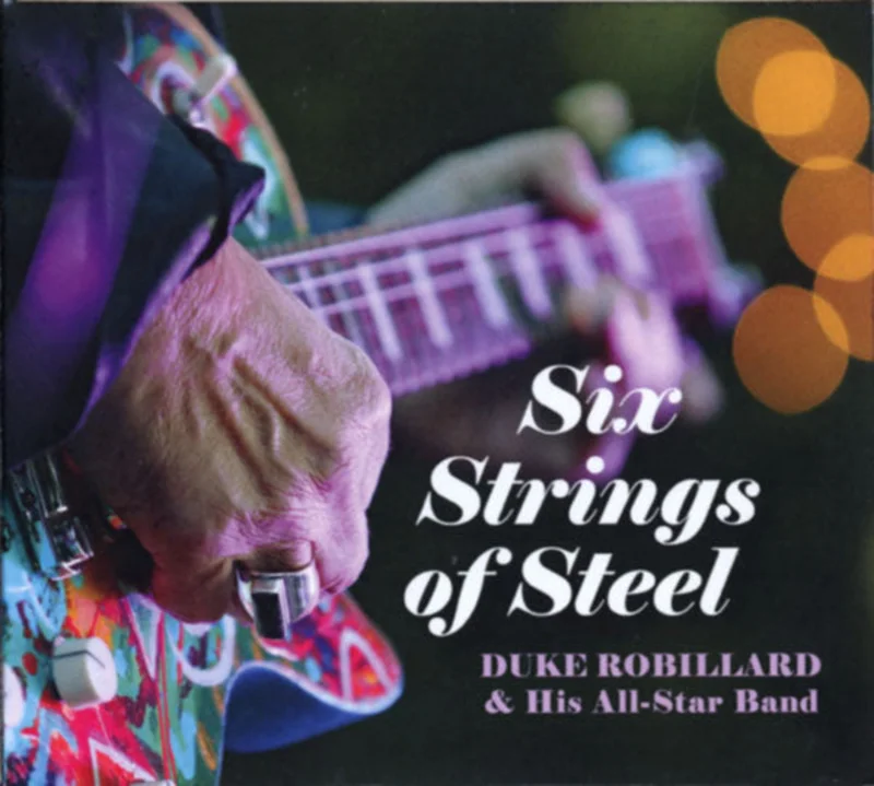 Duke Robillard & His All-Star Band - Six Strings Of Steel (CD)