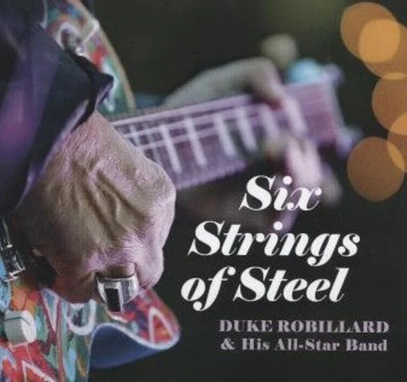 Duke Robillard & His All-Star Band - Six Strings Of Steel (Vinyl)