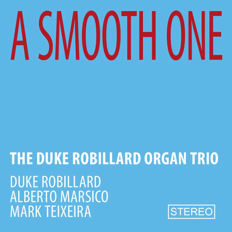 Duke Robillard Organ Trio - A Smooth One [CD]