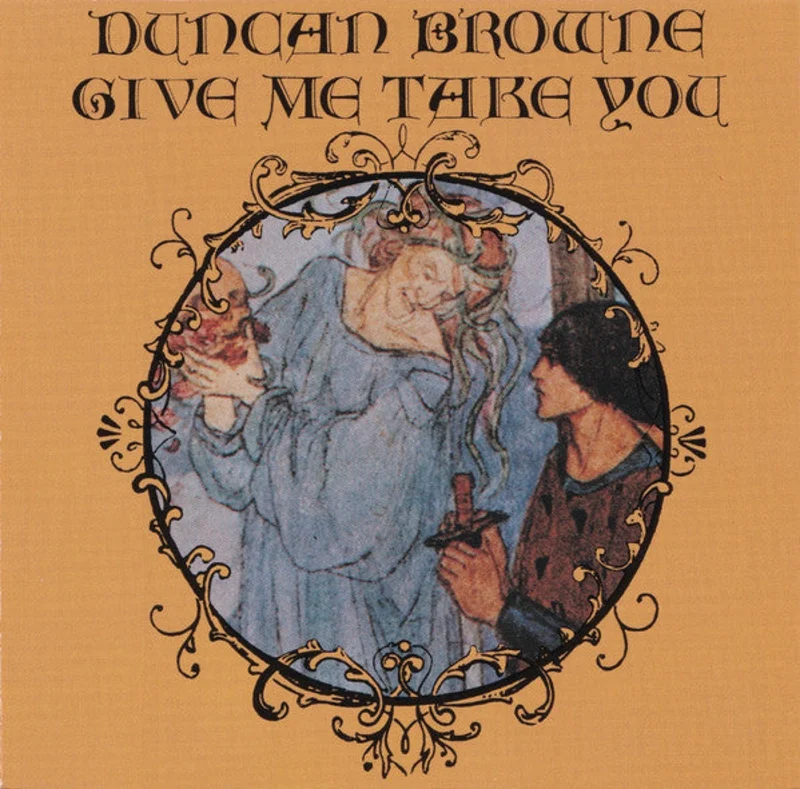 Duncan Browne - Give Me Take You (CD)