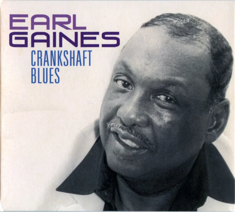 Earl Gaines - Crankshaft Blues (CD)