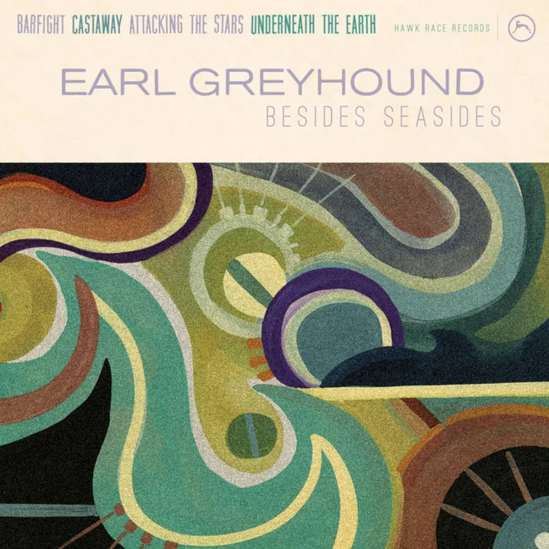 Earl Greyhound - Besides Seasides 12