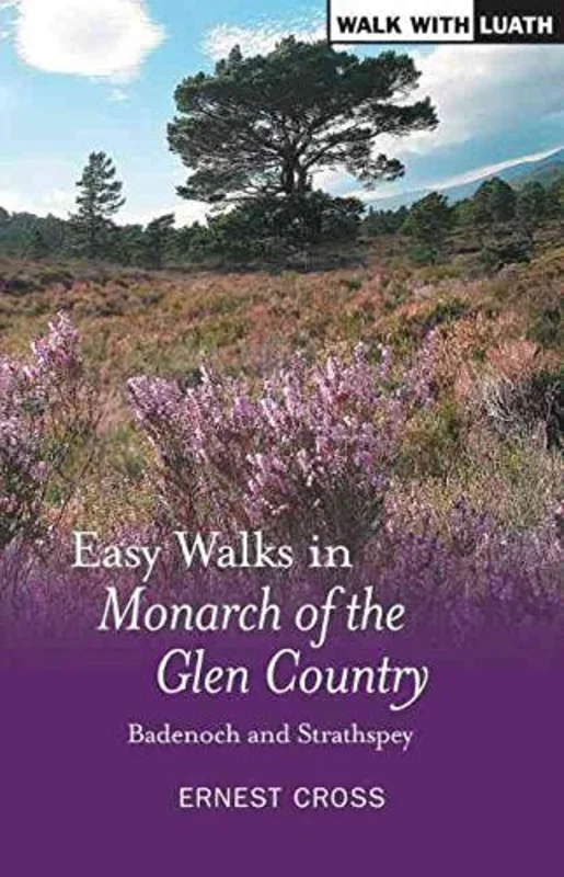 Easy Walks in Monarch of the Glen Country : Badenoch and Strathspey