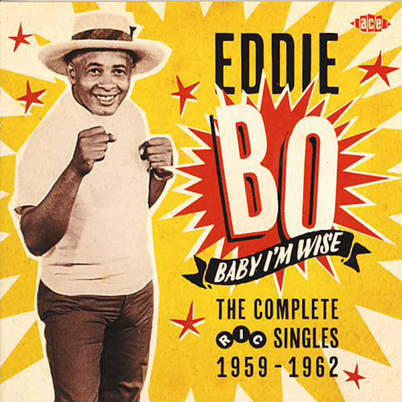 Eddie Bo - Baby I'm Wise - The Complete Ric Singles 1959-1962 (CD)