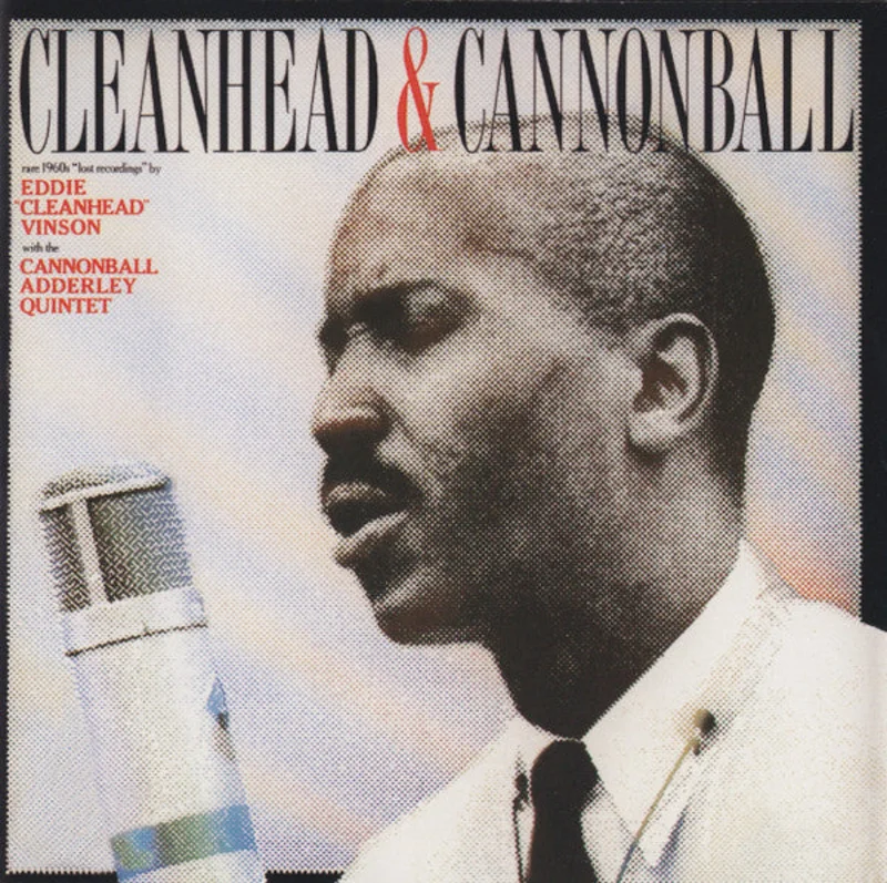 Eddie "Cleanhead" Vinson With The Cannonball Adderley Quintet - Cleanhead & Cannonball (CD)