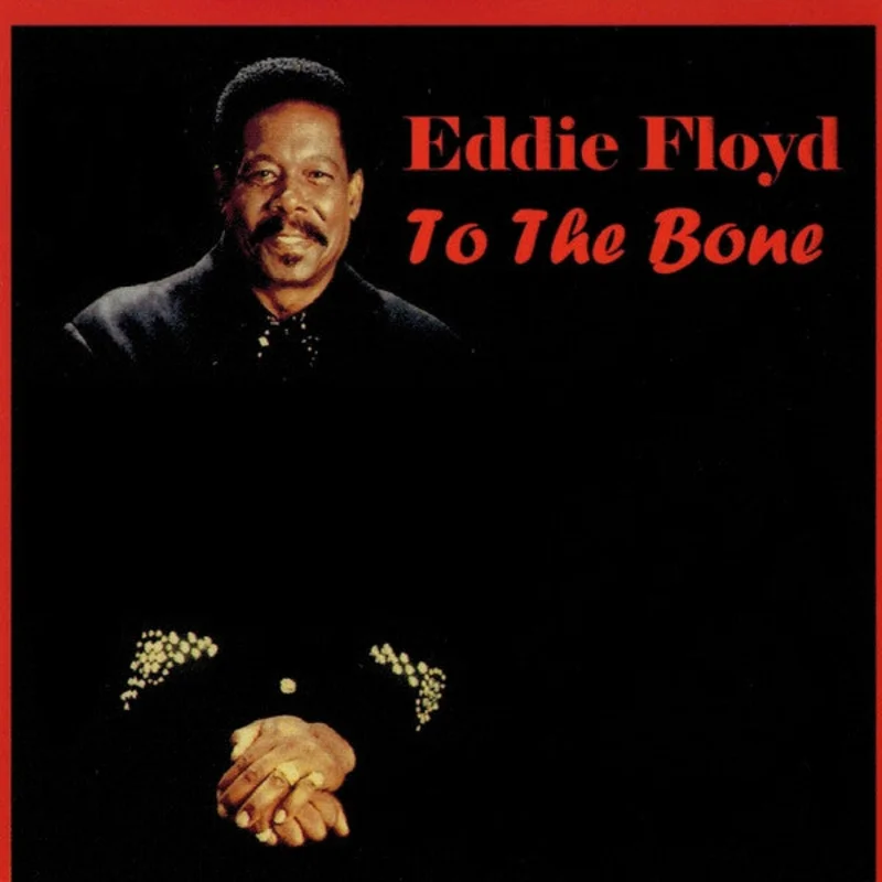 Eddie Floyd - To The Bone (CD)