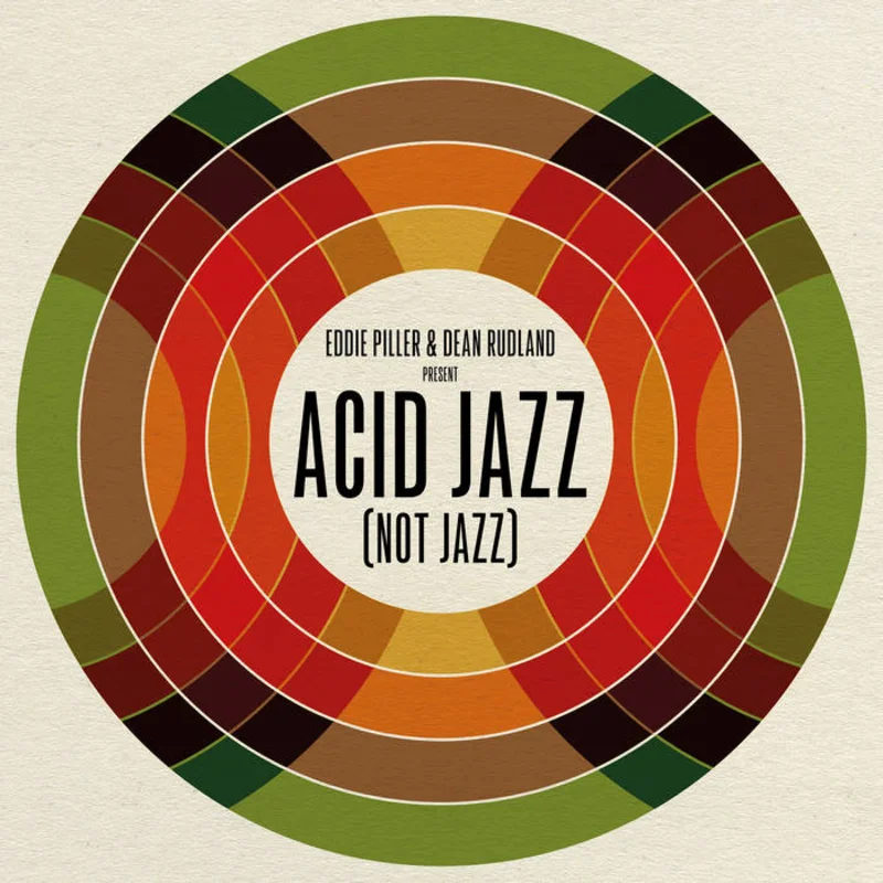 Eddie Piller and Dean Rudland present: Acid Jazz (Not Jazz)
