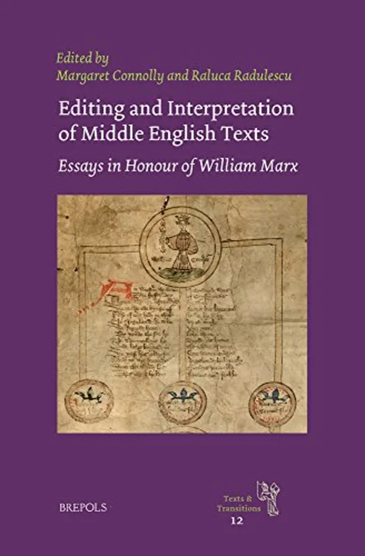 Editing and Interpretation of Middle English Texts : Essays in Honour of William Marx