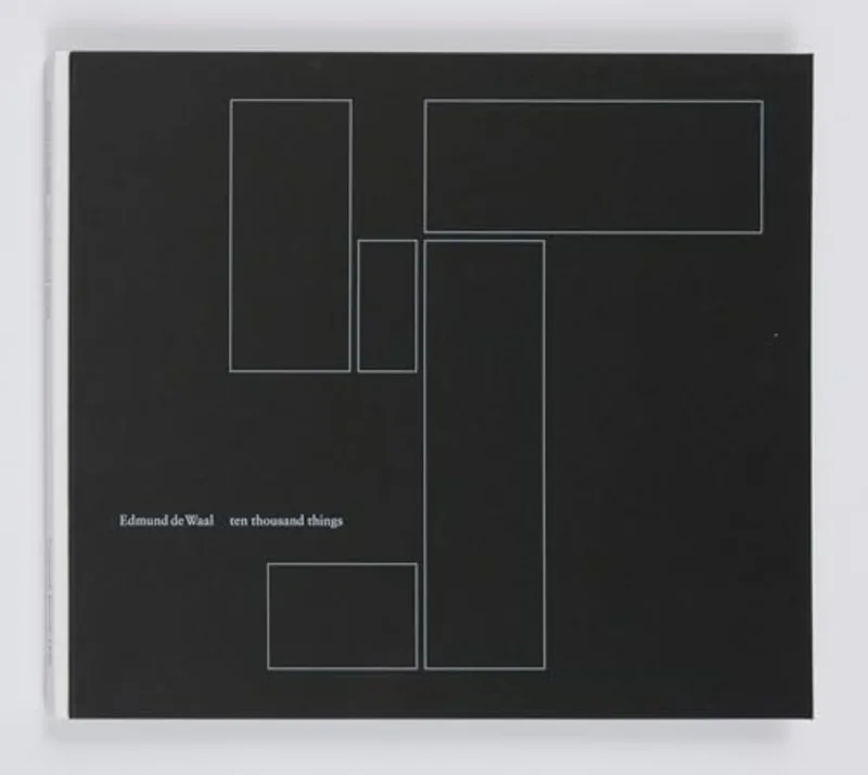 Edmund de Waal : Ten Thousand Things