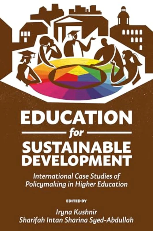 Education for Sustainable Development : International Case Studies of Policymakingin Higher Education