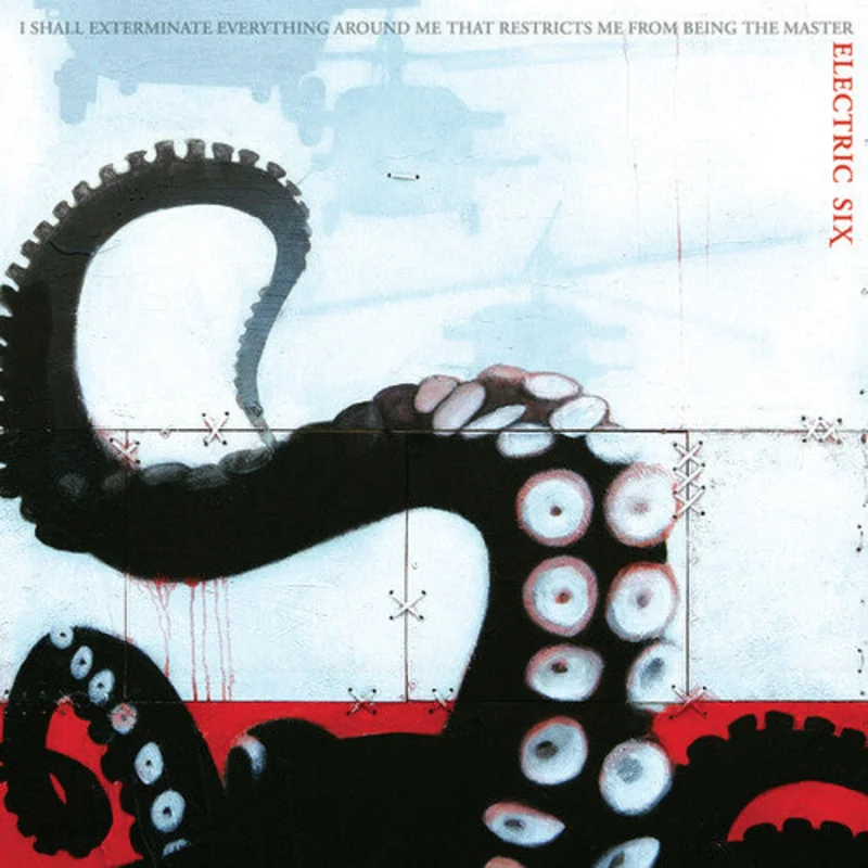 Electric Six-I Shall Exterminate Everything Around Me That Restricts Me From Being The Master (2XLP)