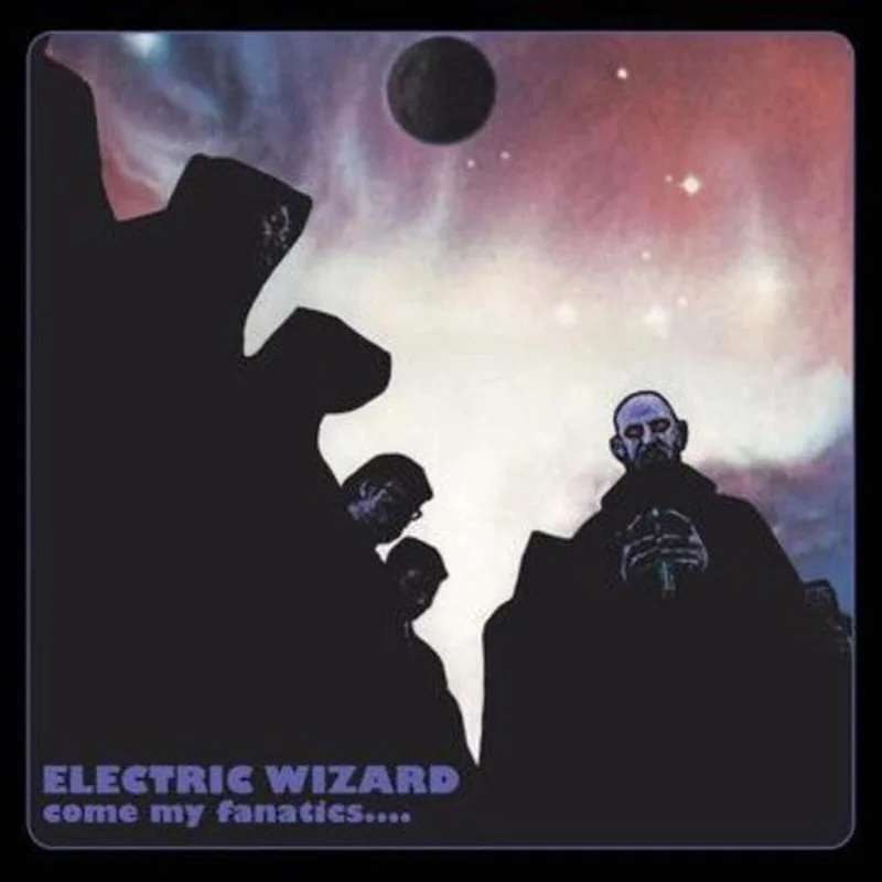 Electric Wizard - Come My Fanatics... 2LP