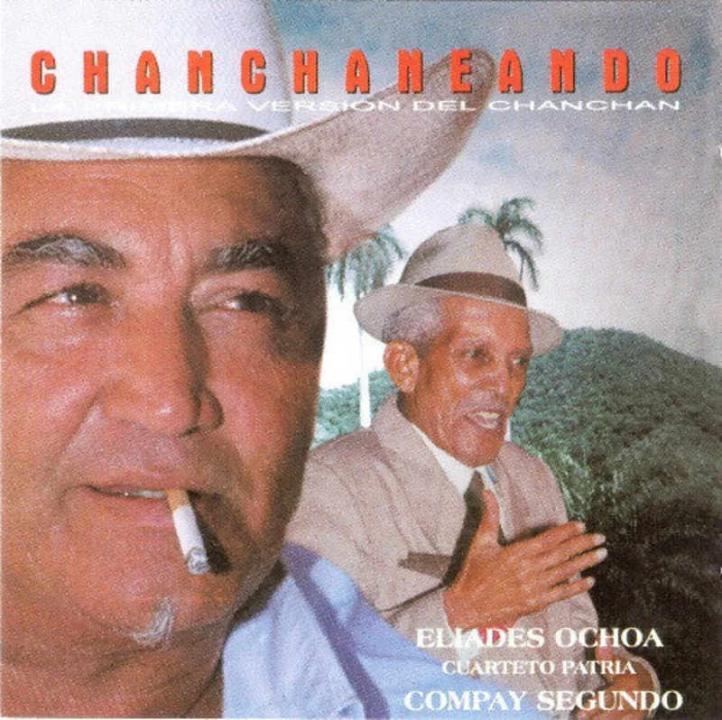 Eliades Ochoa, El Cuarteto Patria, Compay Segundo - Chanchaneando (CD)