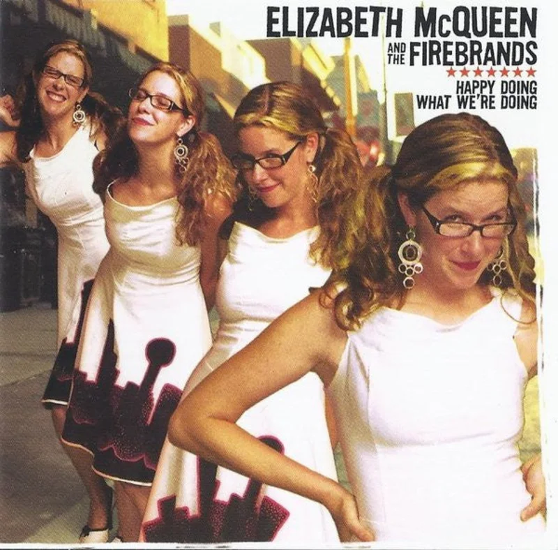 Elizabeth McQueen & The Firebrands - Happy Doing What We're Doing (CD)