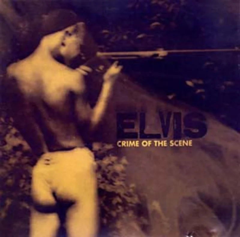 Elvis - Crime Of The Scene