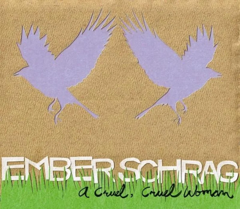 Ember Schrag - A Cruel, Cruel Woman (CD)