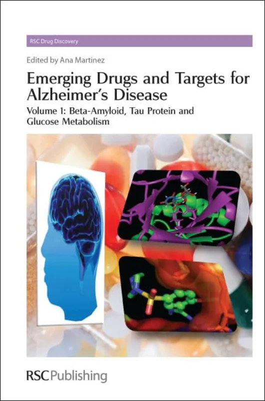 Emerging Drugs and Targets for Alzheimer's Disease : Volume 1: Beta-Amyloid : Volume 2