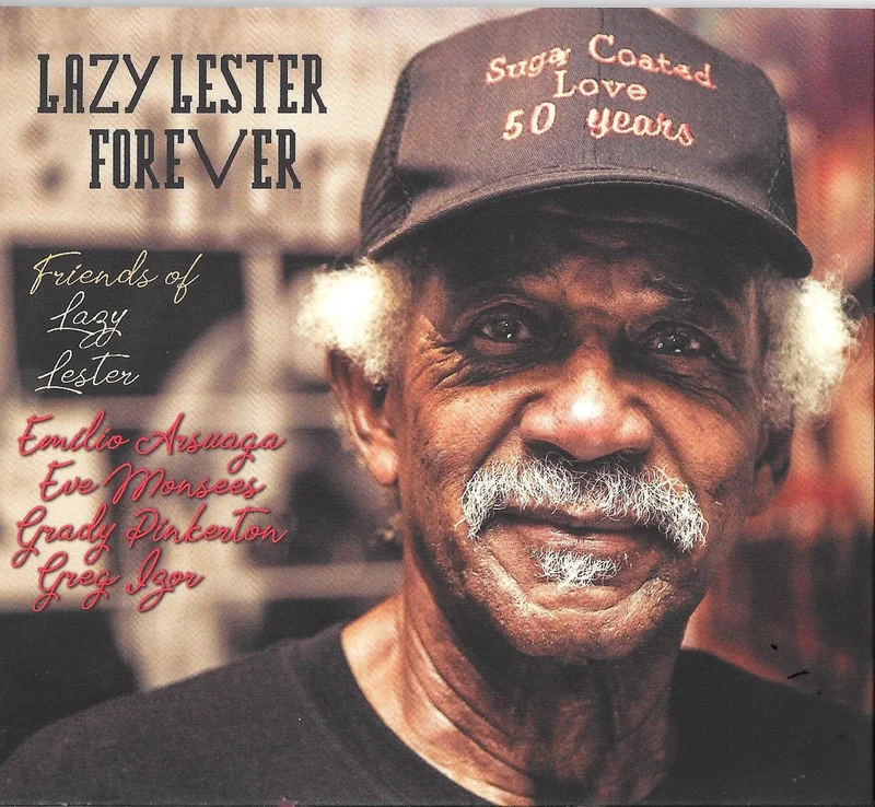 Emilio Arsuaga & Friends Of Lazy Lester - Lazy Lester Forever