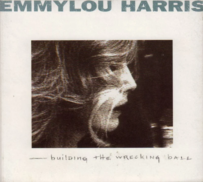 Emmylou Harris - Building The Wrecking Ball (CD)