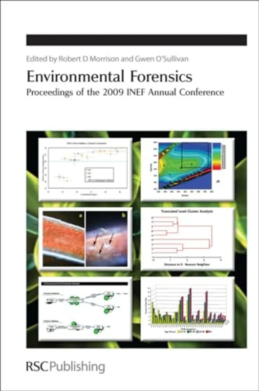 Environmental Forensics : Proceedings of the 2009 INEF Annual Conference : Volume 327