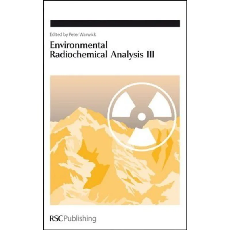Environmental Radiochemical Analysis III : Volume 312