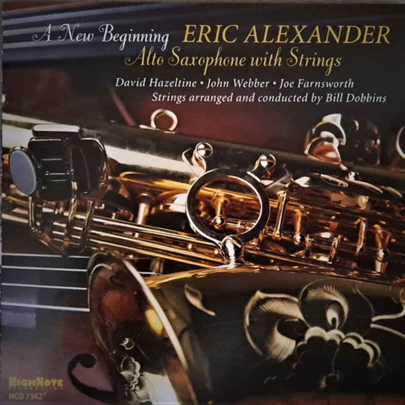 Eric Alexander - A New Beginning - Alto Saxophone with Strings (CD)