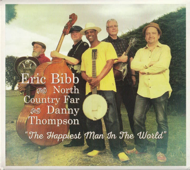 Eric Bibb, North Country Far, Danny Thompson - The Happiest Man In The World (CD)